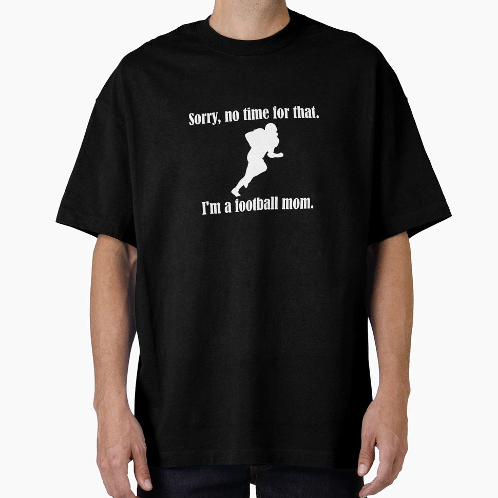 Im Football Mom T-Shirt - Aesthetic Graphic Men Women - T-Shirt, Sweatshirt, Hoodie