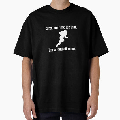 Im Football Mom T-Shirt - Aesthetic Graphic Men Women - T-Shirt, Sweatshirt, Hoodie