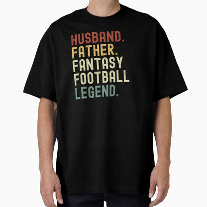 Husband Father Fantasy Football Legend T-Shirt - Trendy Graphic Unisex - T-Shirt, Sweatshirt, Hoodie