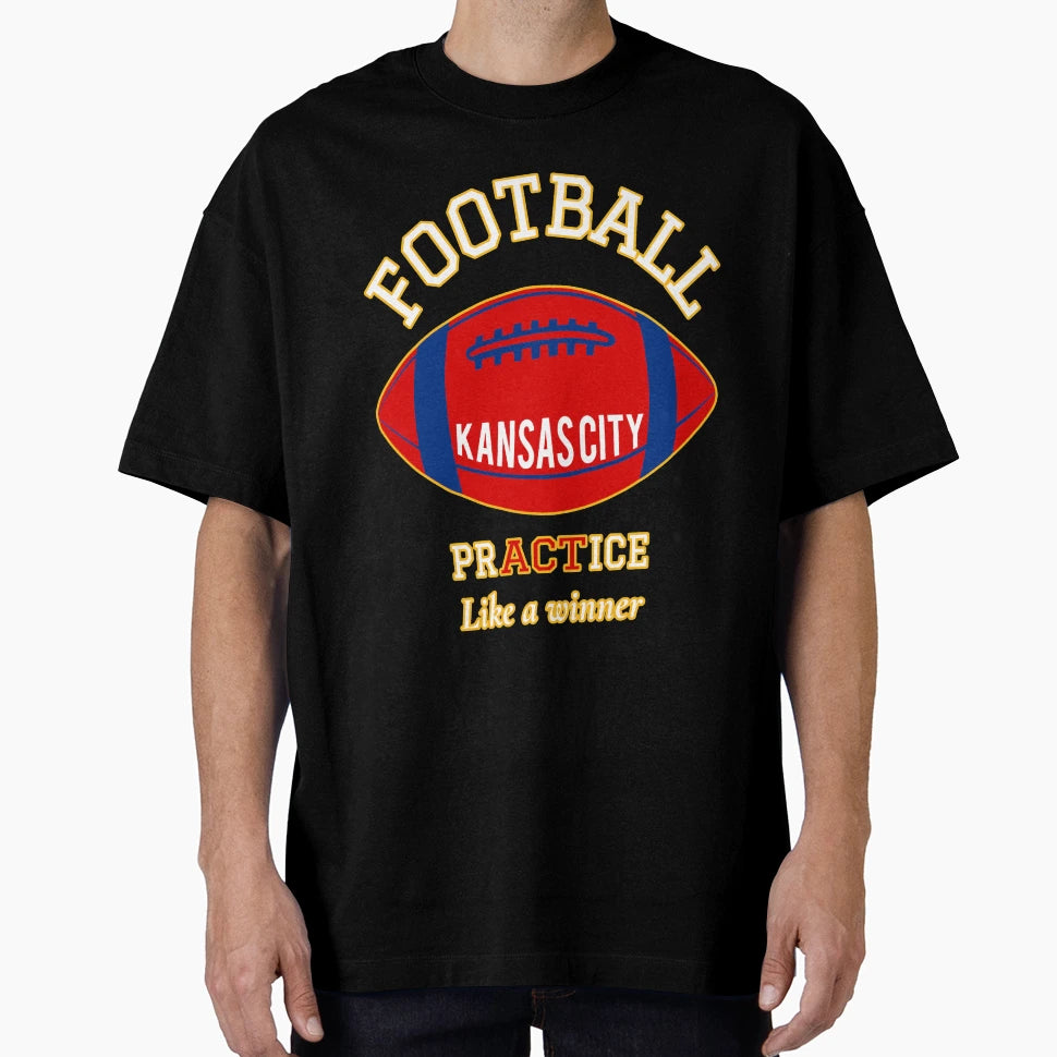 Football Fan Art College Practice Like T-Shirt - Streetwear Style Unisex - T-Shirt, Sweatshirt, Hoodie