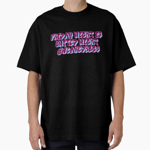 We Are Drogs T-Shirt - Casual Everyday Wear Unisex - T-Shirt, Sweatshirt, Hoodie