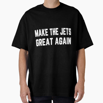 Make Jets Great Again T-Shirt - Casual Everyday Wear Men Women - T-Shirt, Sweatshirt, Hoodie