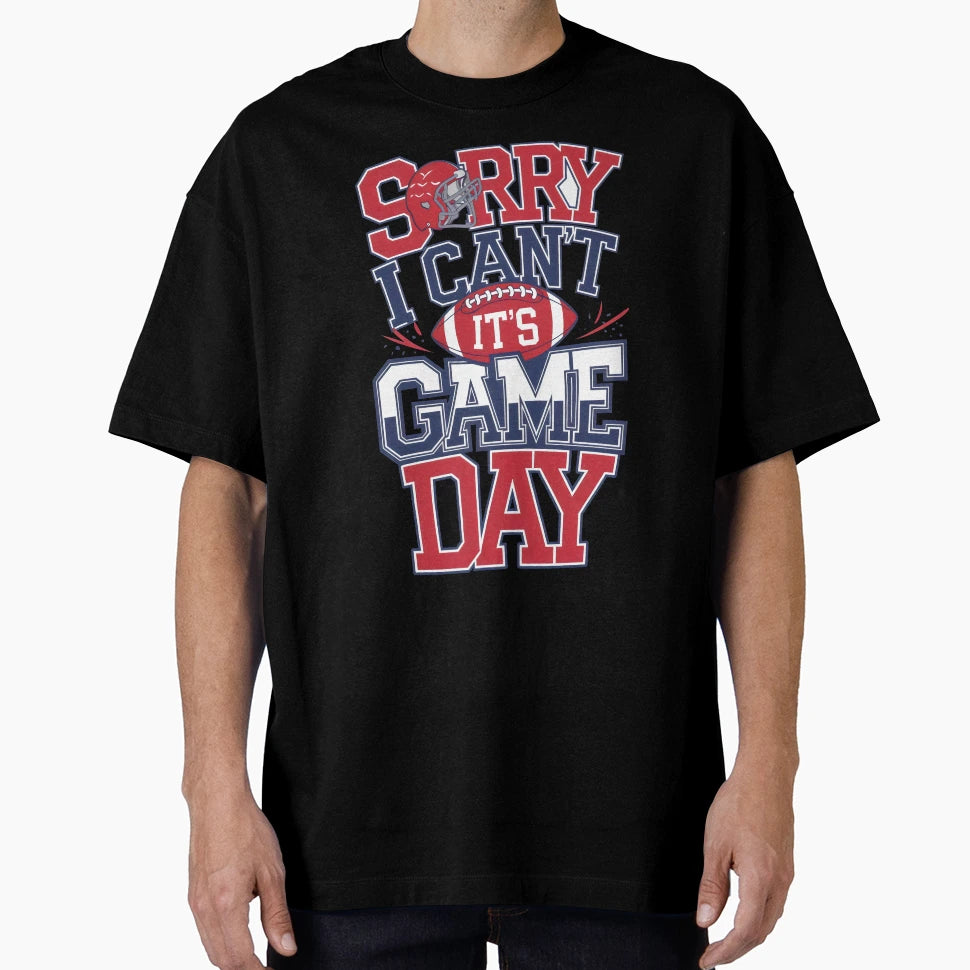 Sorry I Cant Its Game Day Football Fan T-Shirt - Custom Art Print Men Women - T-Shirt, Sweatshirt, Hoodie