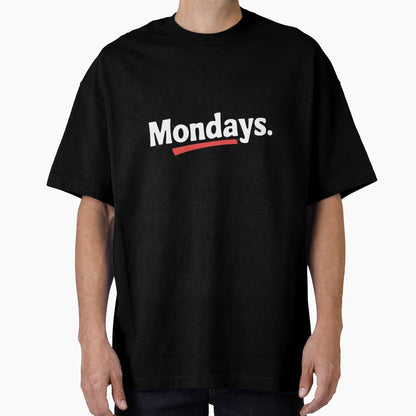 Mondays T-Shirt - Novelty Apparel for Adults - T-Shirt, Sweatshirt, Hoodie