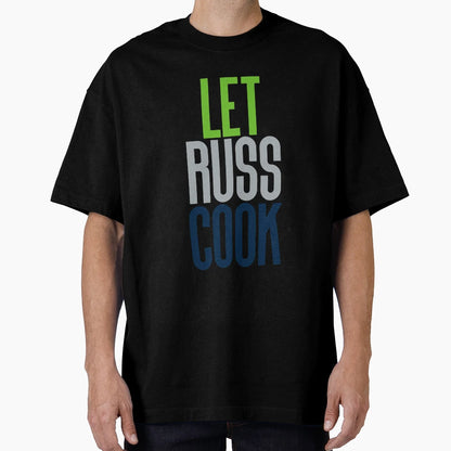 Pack Let Russ Cook Seattle Football T-Shirt - Streetwear Style Unisex - T-Shirt, Sweatshirt, Hoodie