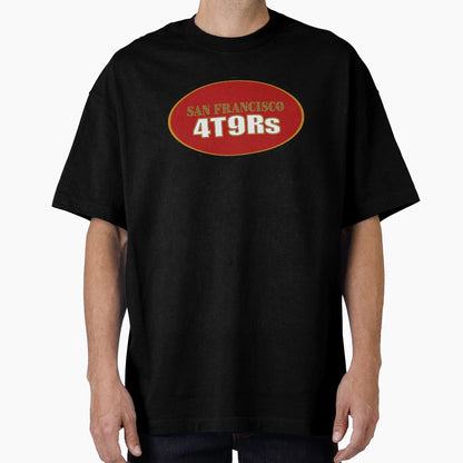 San Francisco 4T9Rs T-Shirt - Fun Novelty Design Men Women - T-Shirt, Sweatshirt, Hoodie