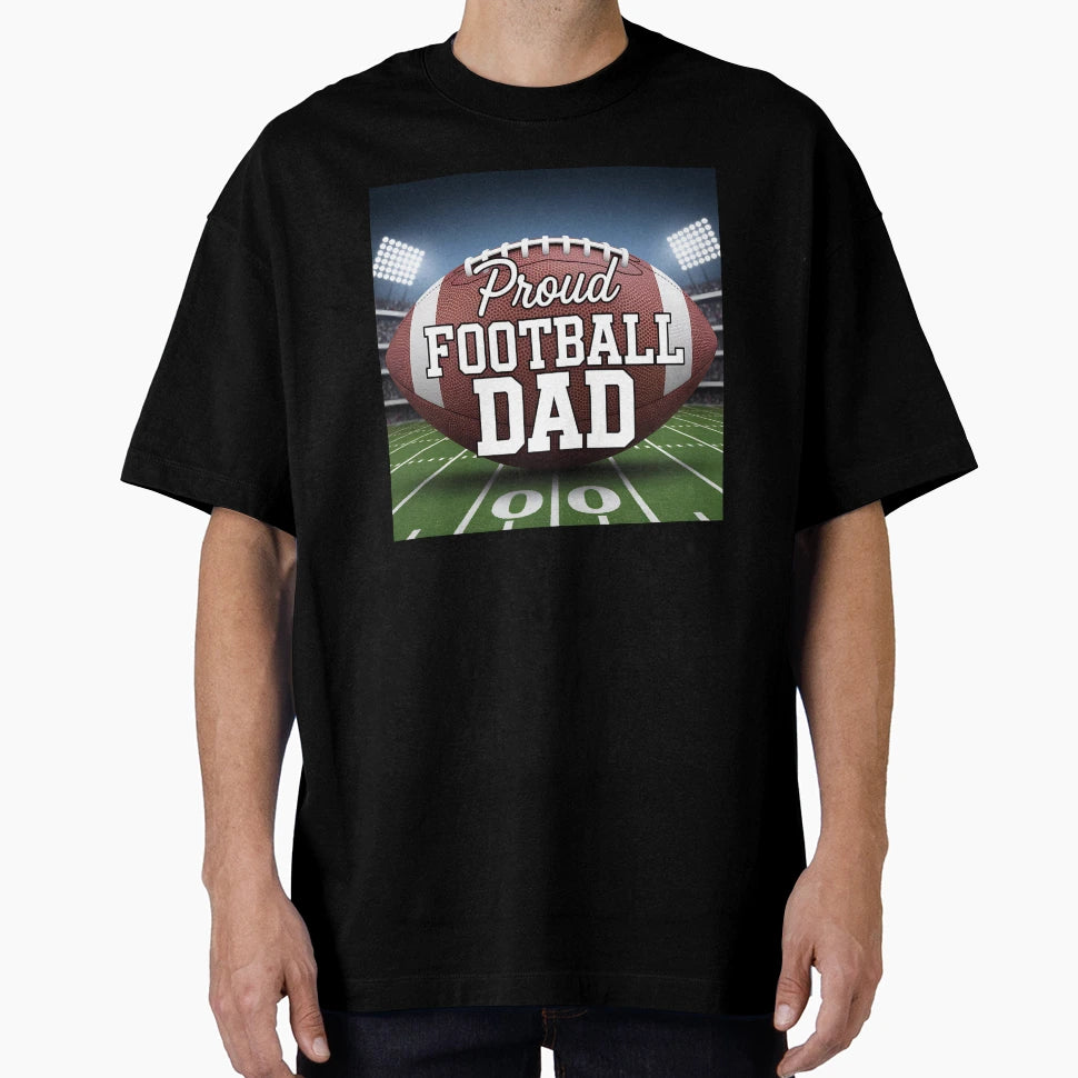 Proud Football Dad Large Football T-Shirt - Fun Novelty Design for Adults - T-Shirt, Sweatshirt, Hoodie