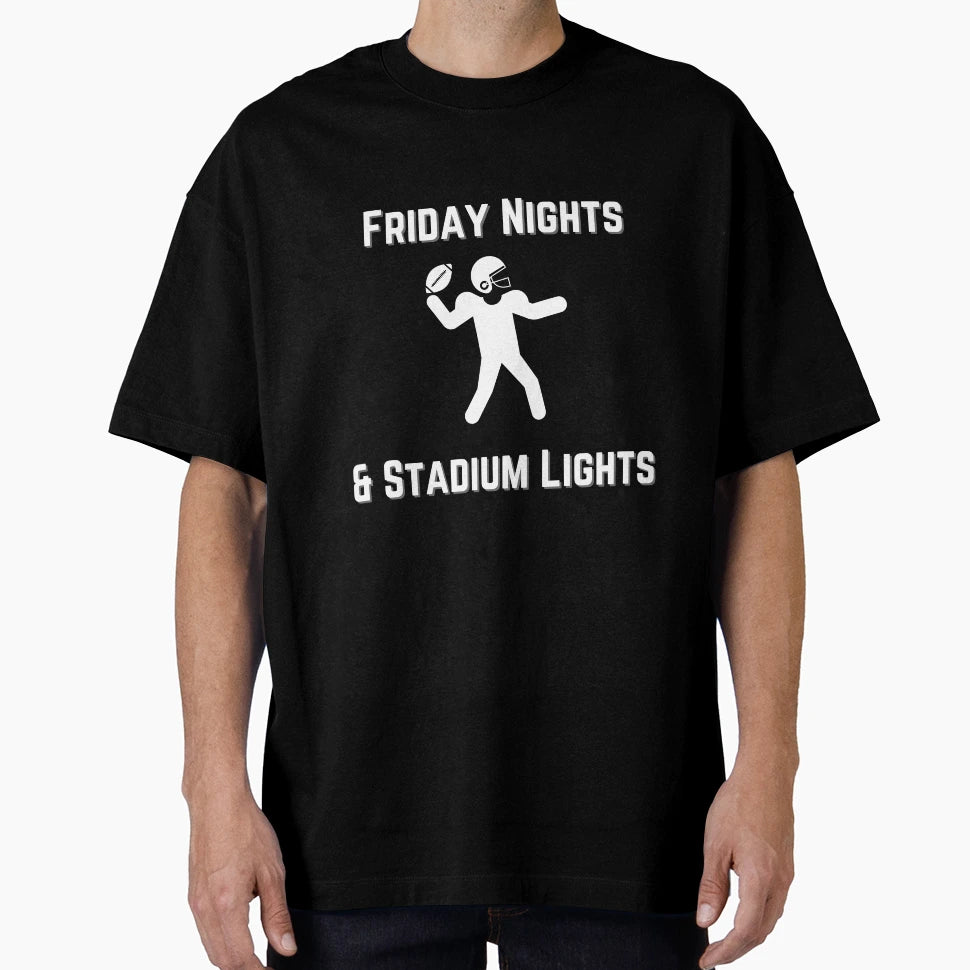 Friday Nights And Stadium Lights T-Shirt - Trendy Graphic Unisex - T-Shirt, Sweatshirt, Hoodie