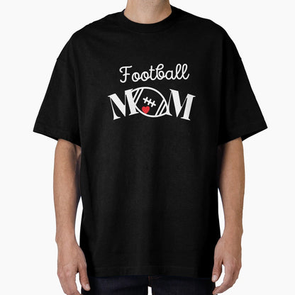 Football Mom T-Shirt - Streetwear Style Men Women - T-Shirt, Sweatshirt, Hoodie