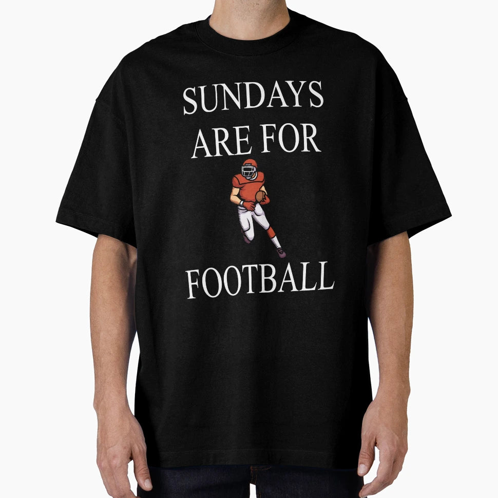 Sundays Are Football T-Shirt - Custom Art Print Men Women - T-Shirt, Sweatshirt, Hoodie