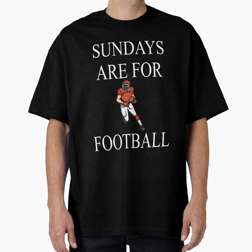 Sundays Are Football T-Shirt - Custom Art Print Men Women - T-Shirt, Sweatshirt, Hoodie