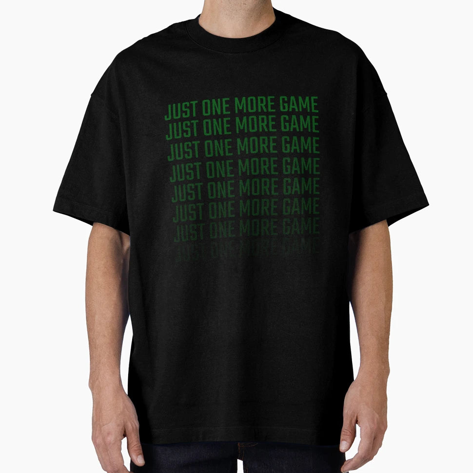 Just One More Game T-Shirt - Fun Novelty Design for Adults - T-Shirt, Sweatshirt, Hoodie