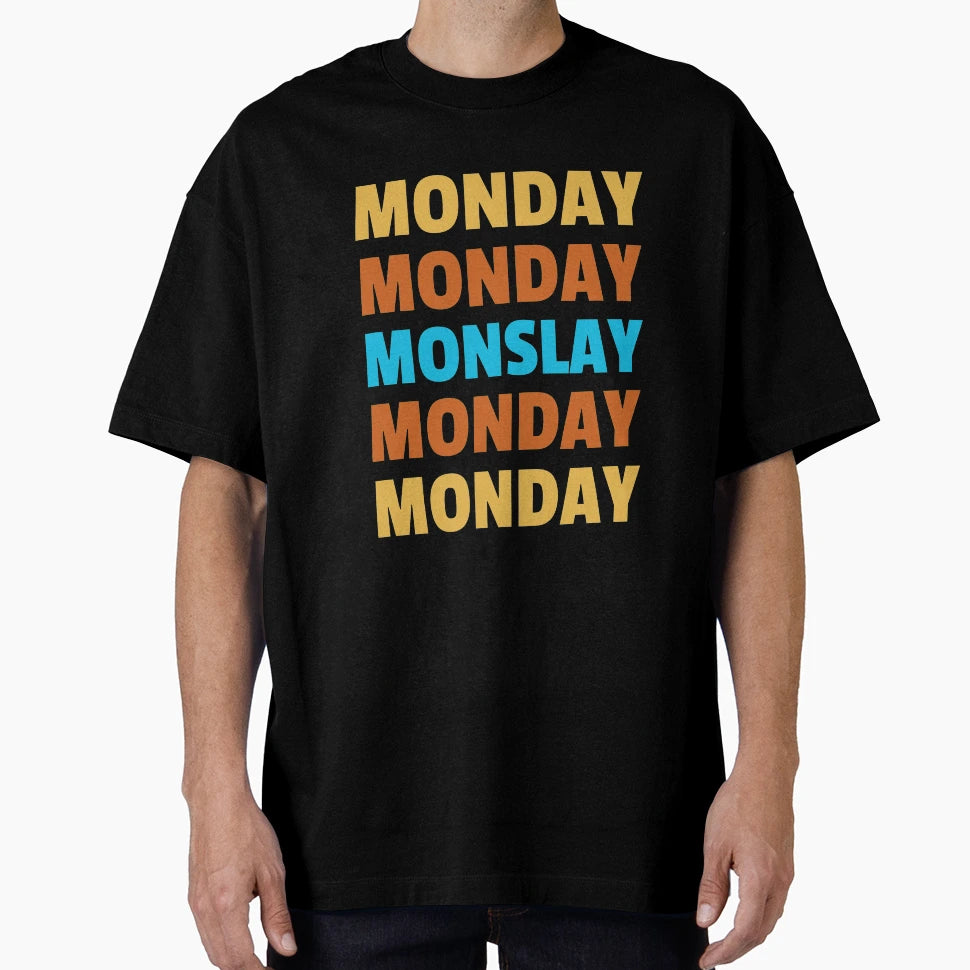 Monday Monslay T-Shirt - Unique Graphic Men Women - T-Shirt, Sweatshirt, Hoodie