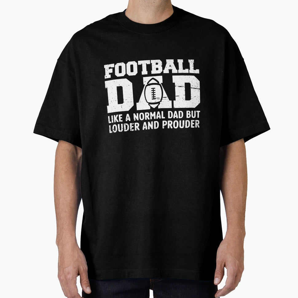 Football Dad Like Normal Dad But T-Shirt - Minimalist Print Men Women - T-Shirt, Sweatshirt, Hoodie