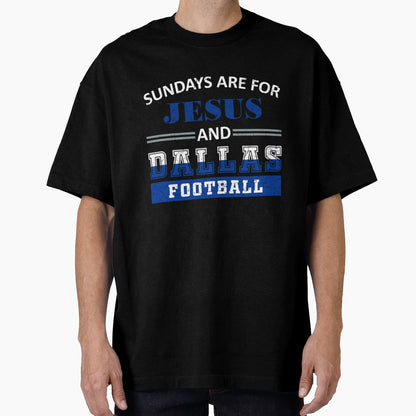 Sundays Are Jesus And Dallas Football T-Shirt - Minimalist Print Unisex - T-Shirt, Sweatshirt, Hoodie