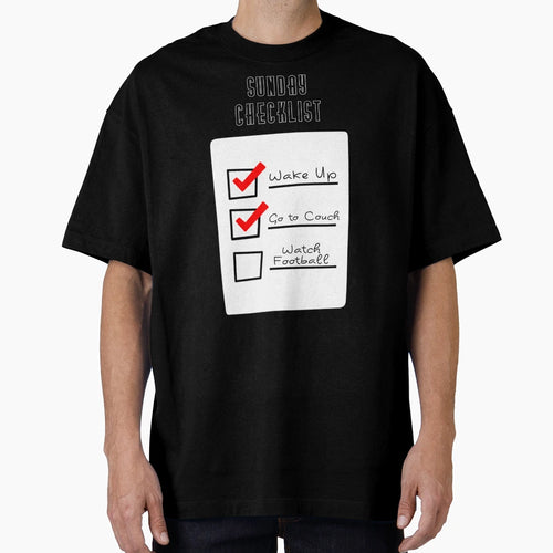 Football Sunday Checklist T-Shirt - Casual Everyday Wear Unisex - T-Shirt, Sweatshirt, Hoodie