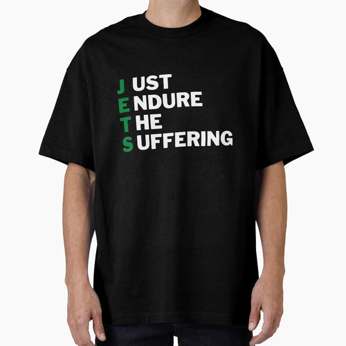 Jets Just Endure Suffering T-Shirt - Aesthetic Graphic for Adults - T-Shirt, Sweatshirt, Hoodie