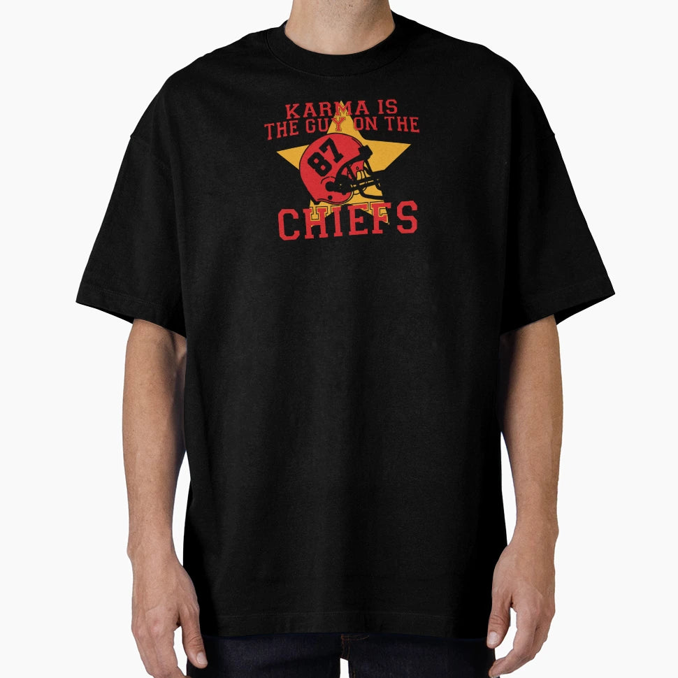 Karma Is Guy Chiefs T-Shirt - Fun Novelty Design Men Women - T-Shirt, Sweatshirt, Hoodie