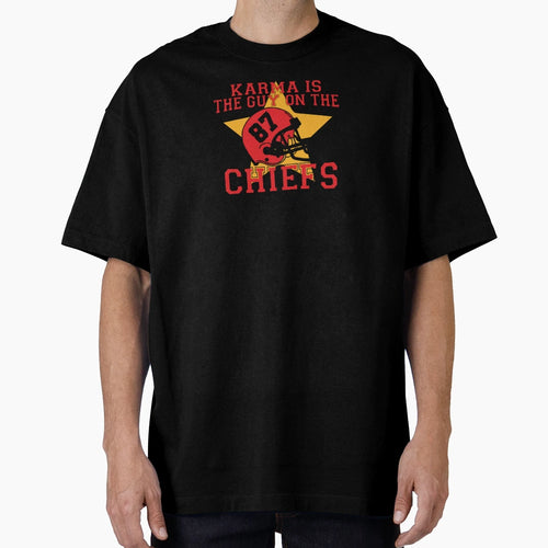 Karma Is Guy Chiefs T-Shirt - Fun Novelty Design Men Women - T-Shirt, Sweatshirt, Hoodie