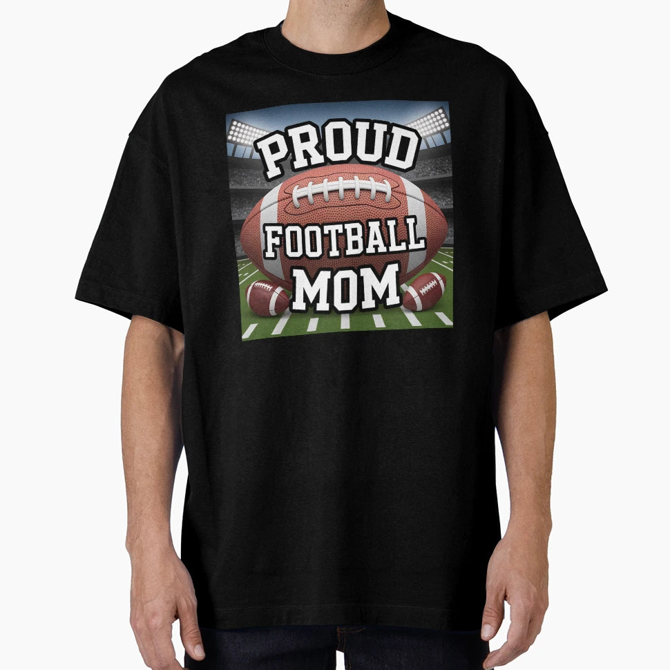 Proud Football Mom Stadium Lights And T-Shirt - Graphic Print Unisex - T-Shirt, Sweatshirt, Hoodie