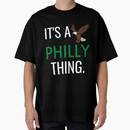 Its Philly Thing Its Philly Thing T-Shirt - Custom Art Print for Adults - T-Shirt, Sweatshirt, Hoodie