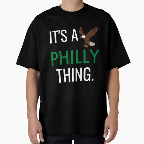 Its Philly Thing Its Philly Thing T-Shirt - Custom Art Print for Adults - T-Shirt, Sweatshirt, Hoodie