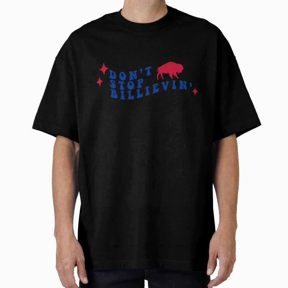 Dont Stop Billievin T-Shirt - Trendy Graphic Men Women - T-Shirt, Sweatshirt, Hoodie