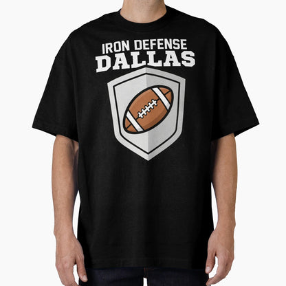 Dallas Iron Defense Texas Shield Football T-Shirt - Trendy Graphic Unisex - T-Shirt, Sweatshirt, Hoodie