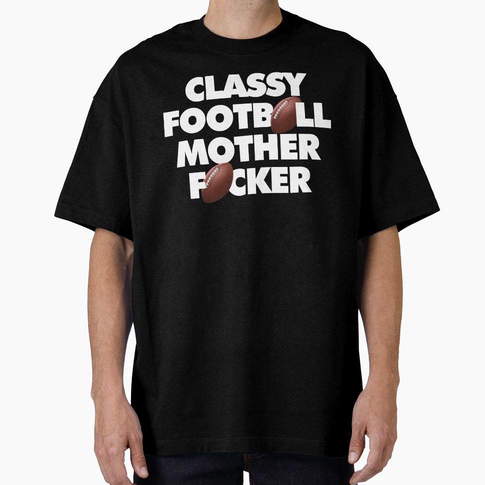 I Am American Football Classy Mother T-Shirt - Fun Novelty Design Unisex - T-Shirt, Sweatshirt, Hoodie