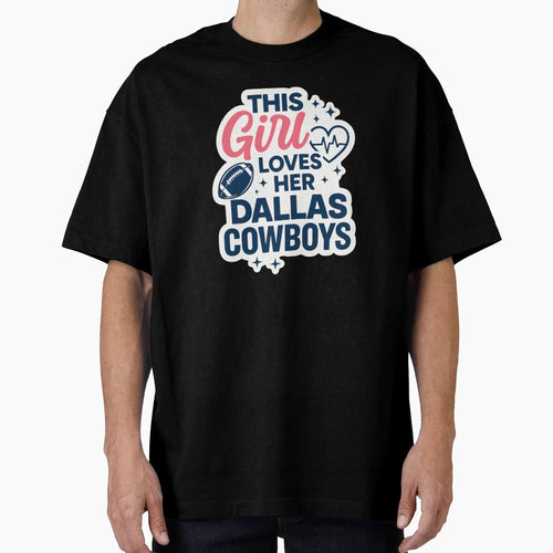 This Loves Her Dallas Cowboys Female T-Shirt - Custom Art Print for Adults - T-Shirt, Sweatshirt, Hoodie