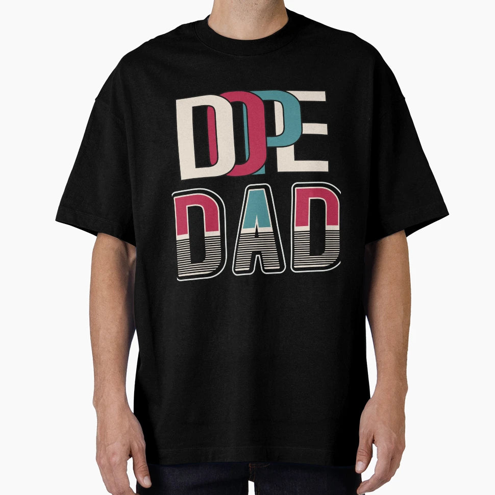 Dope Dad Fathers Day T-Shirt - Novelty Apparel for Adults - T-Shirt, Sweatshirt, Hoodie