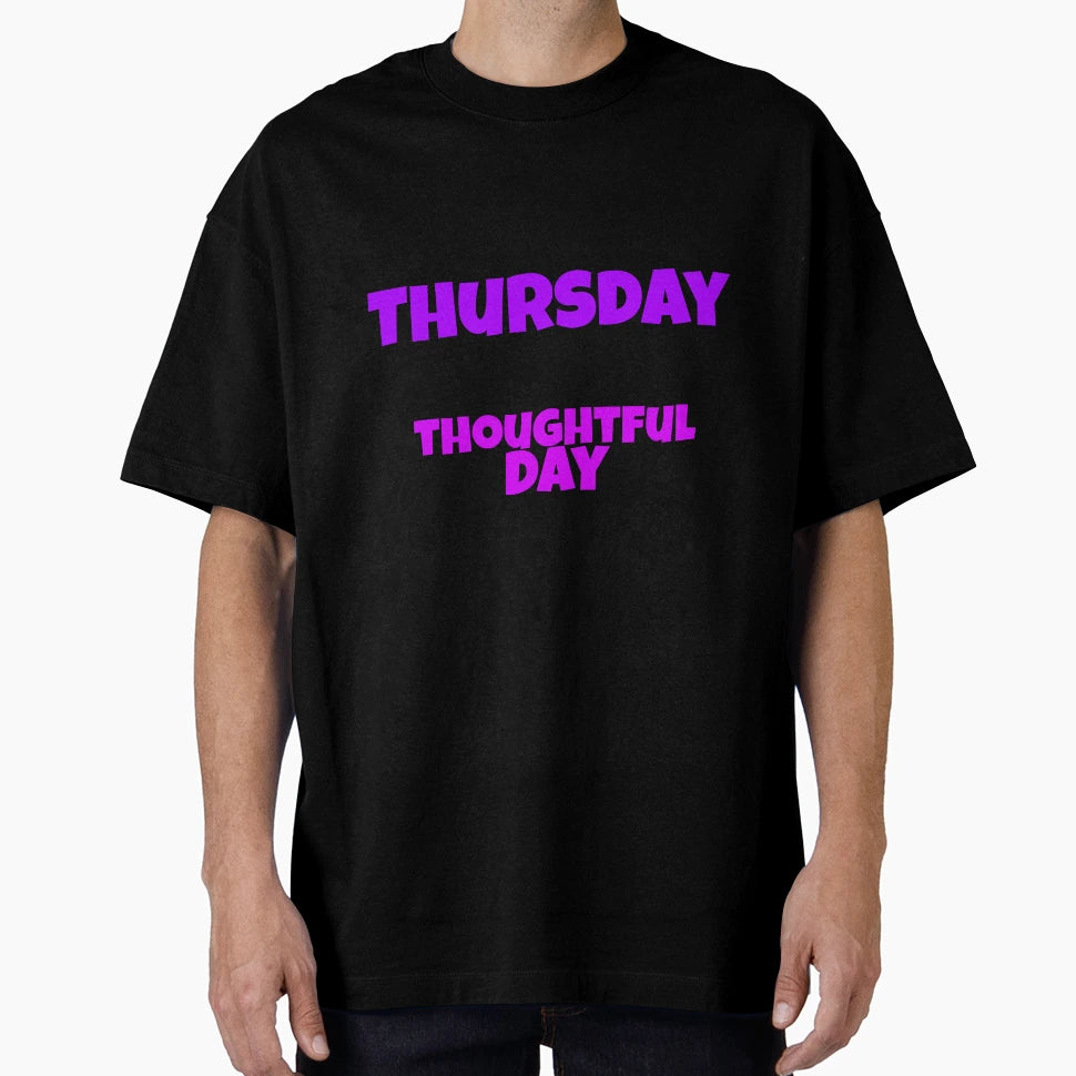 Thursday Thoughtful Day T-Shirt - Fun Novelty Design for Adults - T-Shirt, Sweatshirt, Hoodie