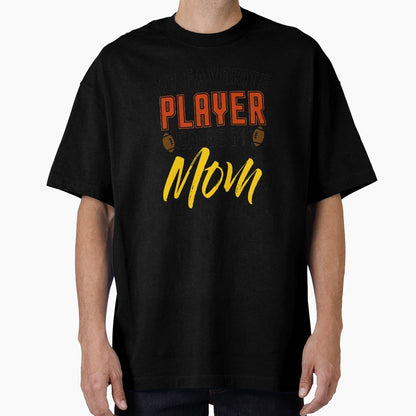 My Favorite Player Calls Me Mom Black T-Shirt - Custom Art Print Men Women - T-Shirt, Sweatshirt, Hoodie