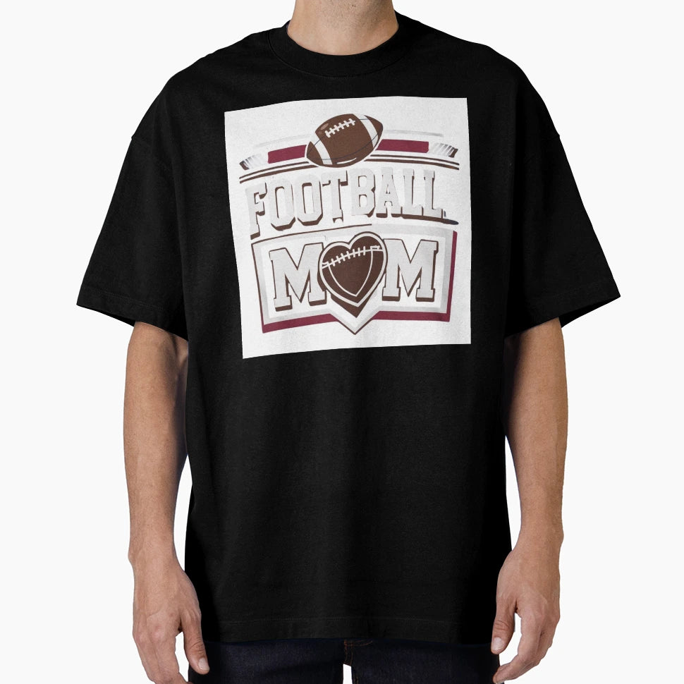 Football Mom T-Shirt - Casual Everyday Wear Unisex - T-Shirt, Sweatshirt, Hoodie