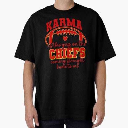 Karma Is Guy Chiefs Coming Straight T-Shirt - Unique Graphic for Adults - T-Shirt, Sweatshirt, Hoodie
