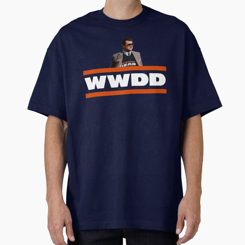 What Would Ditka Do T-Shirt - Casual Everyday Wear Men Women - T-Shirt, Sweatshirt, Hoodie