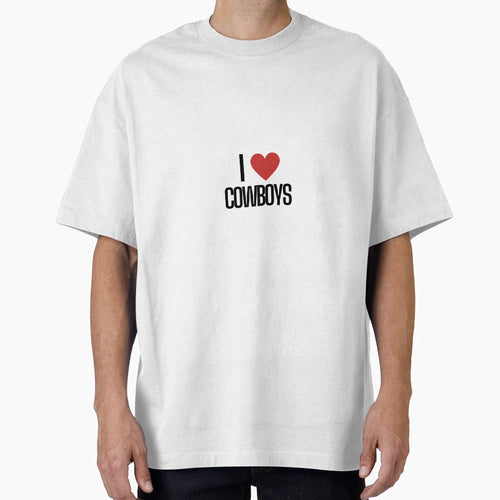 I Love Cowboys T-Shirt - Custom Art Print Men Women - T-Shirt, Sweatshirt, Hoodie