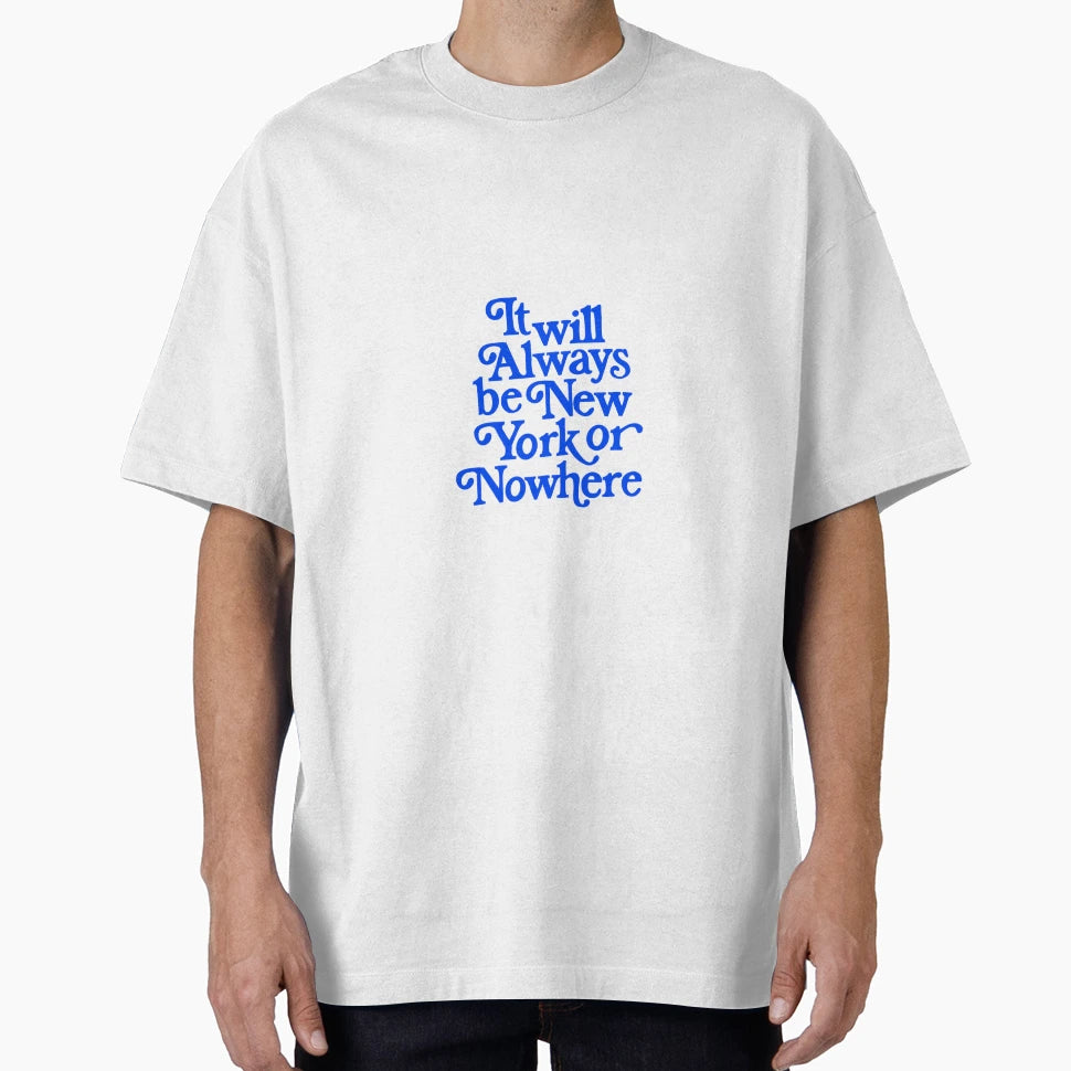 New York Or Nowhere T-Shirt - Unique Graphic for Adults - T-Shirt, Sweatshirt, Hoodie
