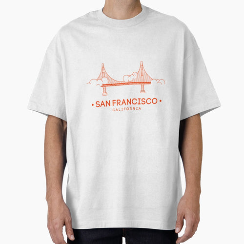 San Francisco T-Shirt - Casual Everyday Wear Men Women - T-Shirt, Sweatshirt, Hoodie