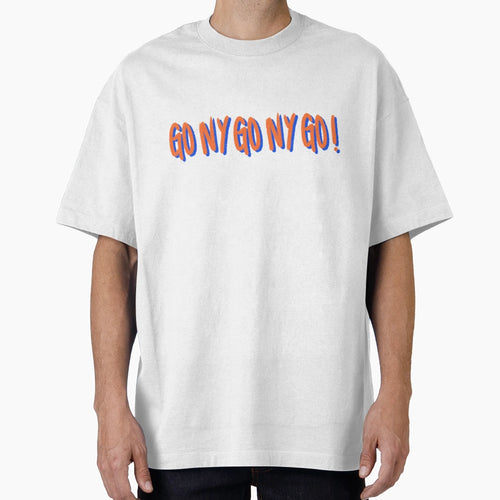 Go Ny Go Ny Go T-Shirt - Unique Graphic Men Women - T-Shirt, Sweatshirt, Hoodie