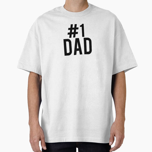 Fathers Day 1 Dad T-Shirt - Streetwear Style Unisex - T-Shirt, Sweatshirt, Hoodie