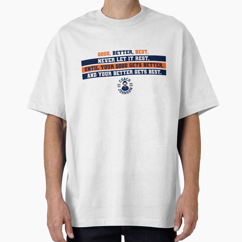 Coach Ben Johnson Good Better Best T-Shirt - Minimalist Print Men Women - T-Shirt, Sweatshirt, Hoodie