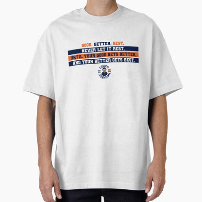 Coach Ben Johnson Good Better Best T-Shirt - Minimalist Print Men Women - T-Shirt, Sweatshirt, Hoodie