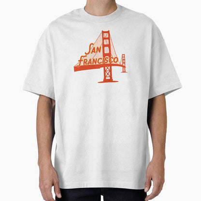 San Francisco T-Shirt - Novelty Apparel Unisex - T-Shirt, Sweatshirt, Hoodie
