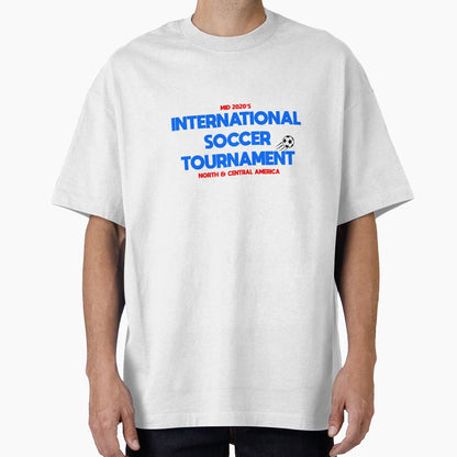International Soccer Tournament T-Shirt - Streetwear Style Unisex - T-Shirt, Sweatshirt, Hoodie