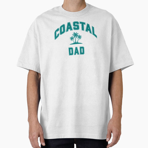 Coastal Dad T-Shirt - Aesthetic Graphic Unisex - T-Shirt, Sweatshirt, Hoodie