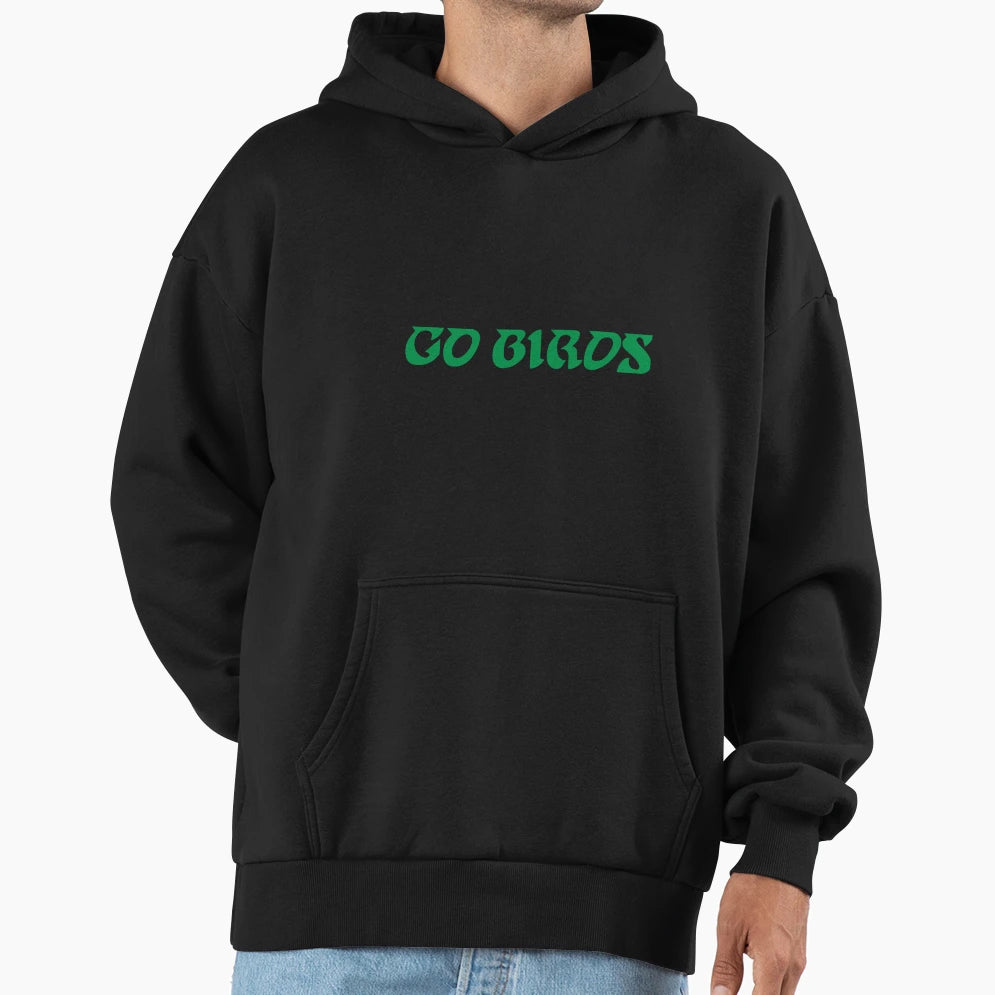 Go Birds Hoodie - Unique Graphic Men Women - T-Shirt, Sweatshirt, Hoodie