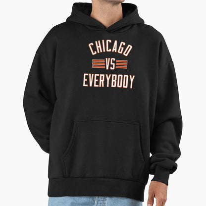 Chicago Vs Everybody Hoodie - Minimalist Print Unisex - T-Shirt, Sweatshirt, Hoodie