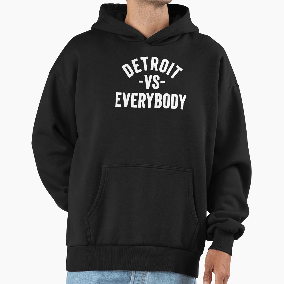 Detroit Vs Everybody Hoodie - Casual Everyday Wear for Adults - T-Shirt, Sweatshirt, Hoodie