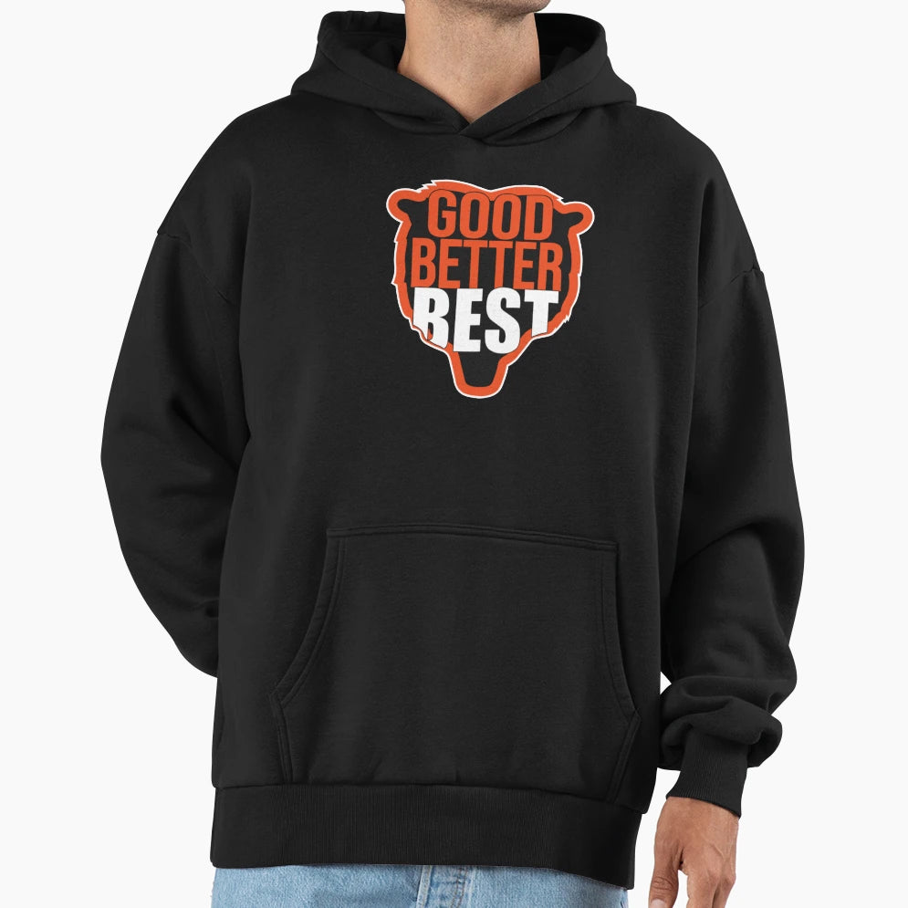 Good Better Best Hoodie - Aesthetic Graphic for Adults - T-Shirt, Sweatshirt, Hoodie